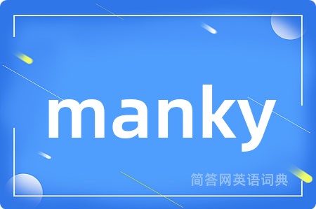 manky