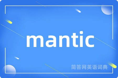 mantic