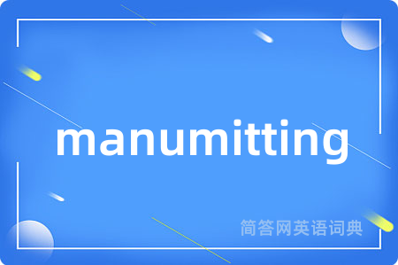 manumitting