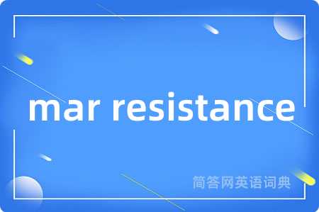 mar resistance