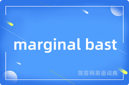 marginal bast