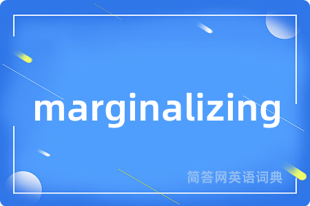 marginalizing