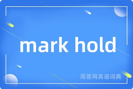 mark hold