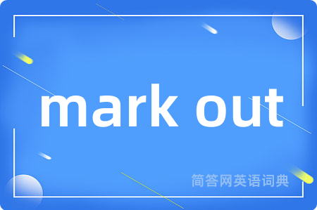 mark out