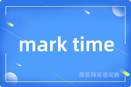 mark time
