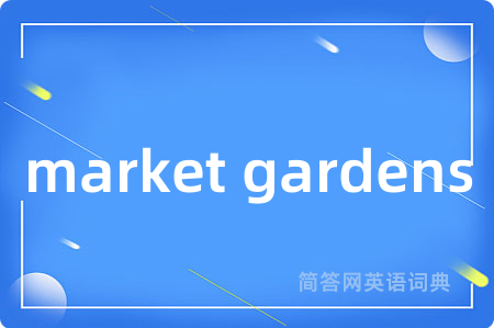 market gardens