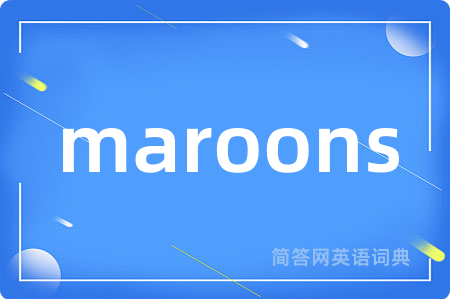 maroons