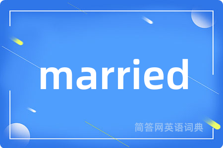 married