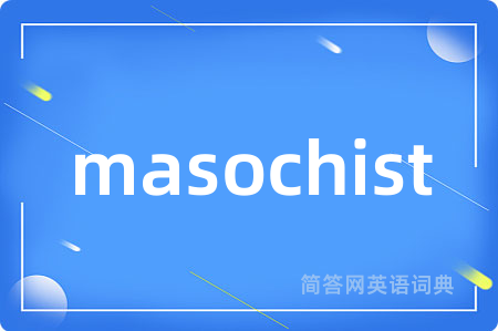 masochist