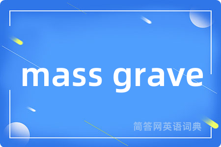 mass grave