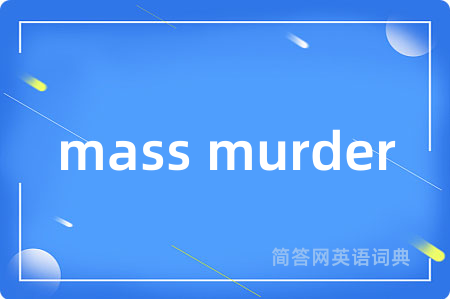 mass murder