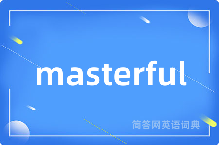 masterful