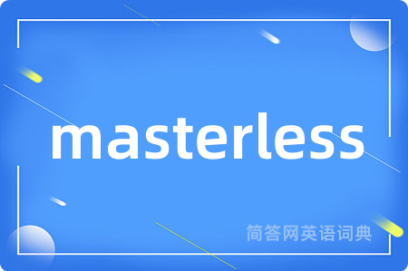masterless