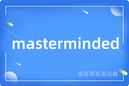 masterminded