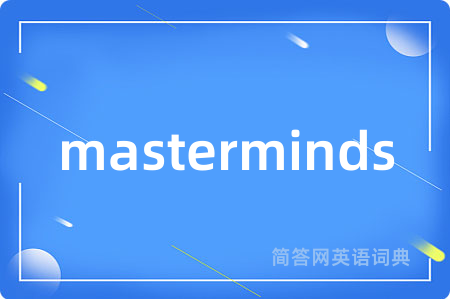 masterminds