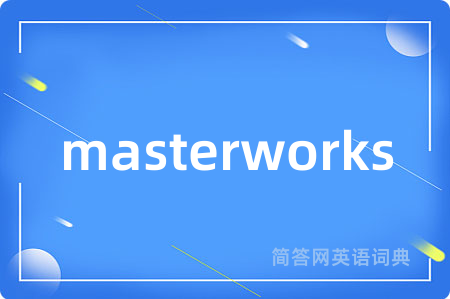 masterworks