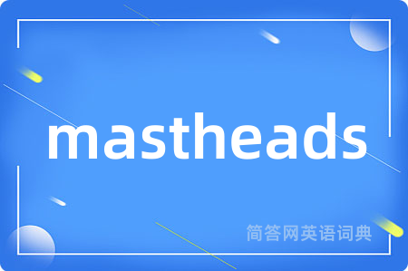 mastheads