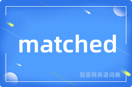 matched