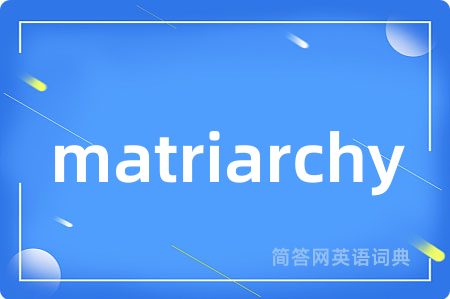 matriarchy