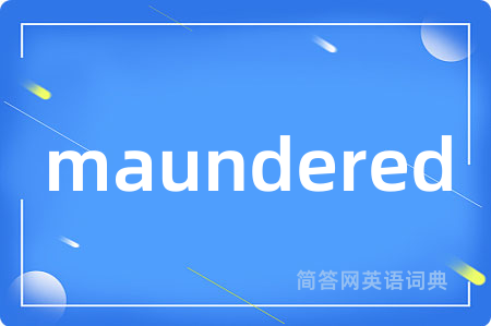 maundered