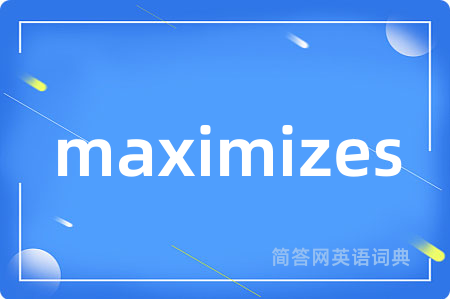 maximizes