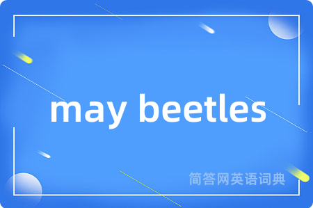 may beetles