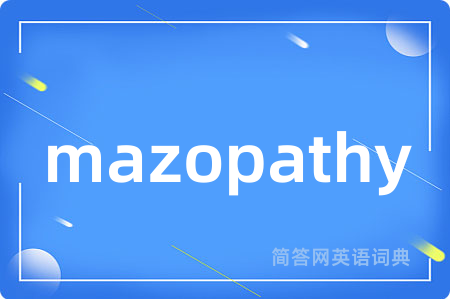 mazopathy