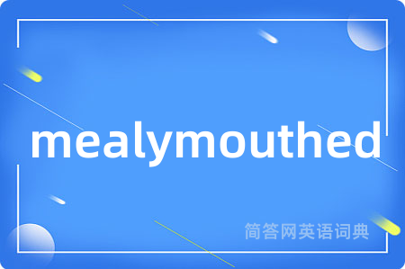 mealymouthed
