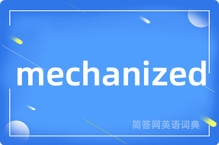 mechanized
