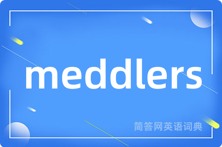 meddlers