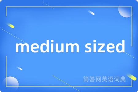 medium sized