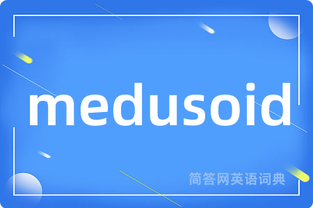 medusoid