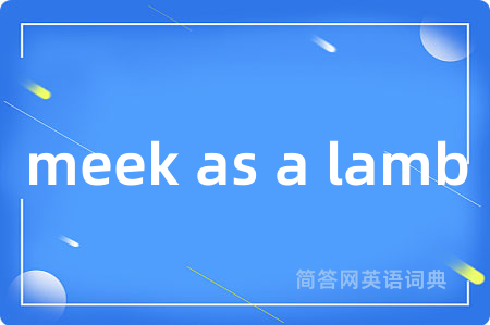 meek as a lamb