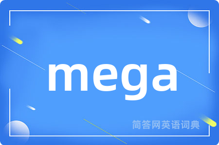 mega