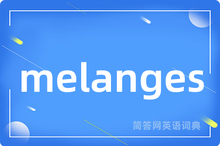 melanges