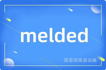 melded
