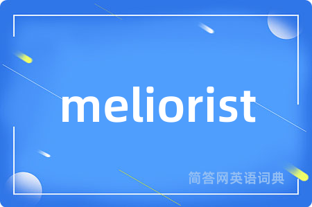 meliorist