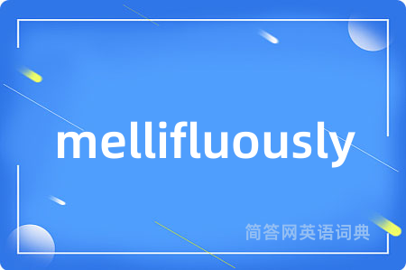 mellifluously