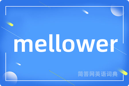 mellower