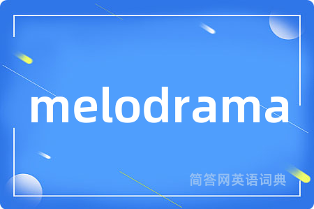 melodrama