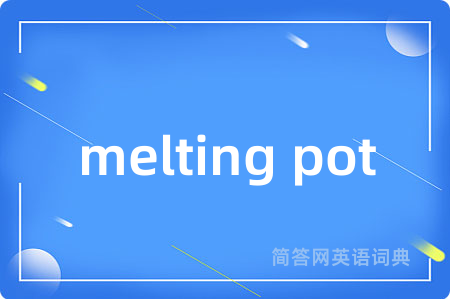 melting pot