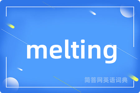 melting