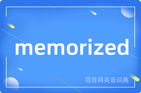 memorized