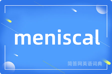meniscal