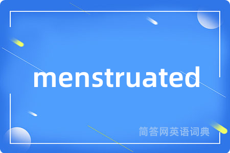 menstruated