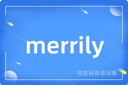 merrily