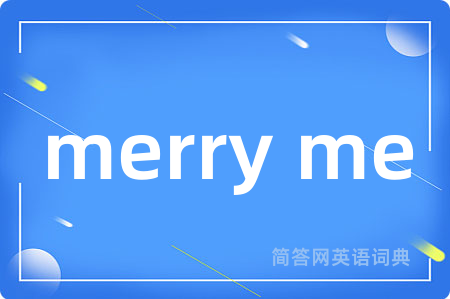 merry me