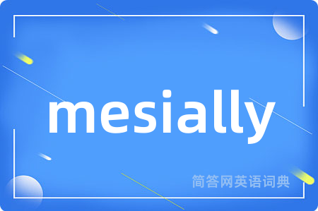 mesially