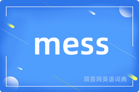 mess