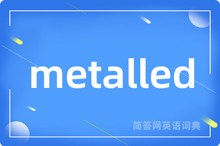 metalled
